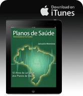Planos de Saúde – Passado e Futuro (Januario Montone) O primeiro e-book da Bibilomed já está disponível para iPad, iPhone e iPod Touch. 
